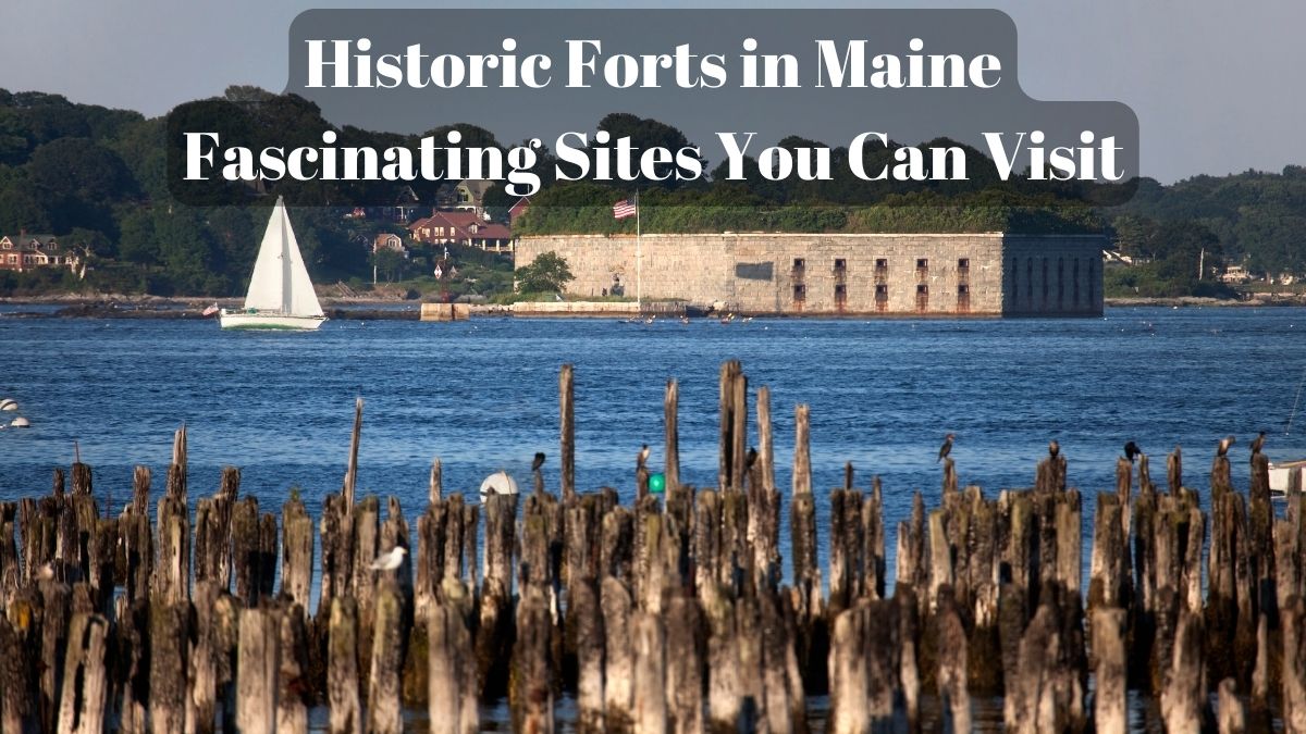 Sailboat and Fort Gorges in Maine - Historic Forts in Maine Fascinating Sites You Can Visit