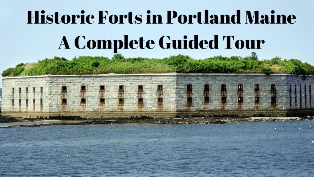 Historic Forts in Portland, Maine: A Complete Guided Tour - Historic Forts