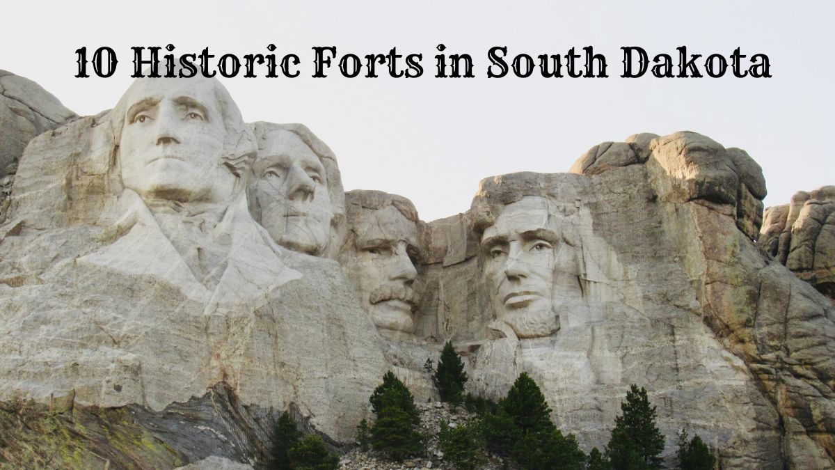 Mount Rushmore - Historic Forts in South Dakota