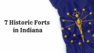 Flag of Indiana - Historic Forts in Indiana