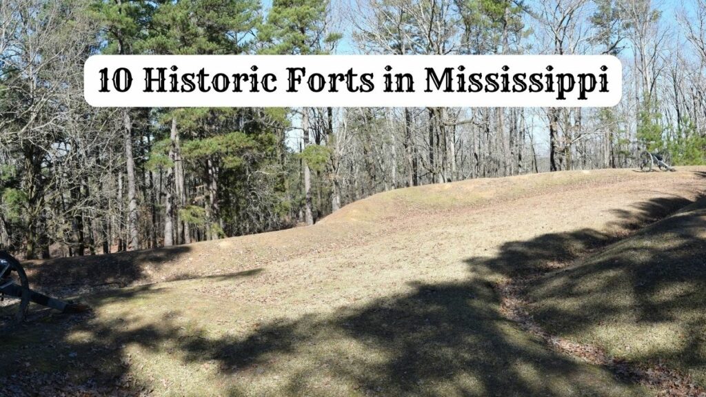 10 Historic Forts in Mississippi A Journey through Time