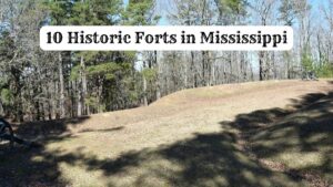 Historic Forts in Mississippi