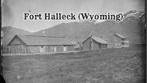 Old photo of Fort Halleck in Wyoming