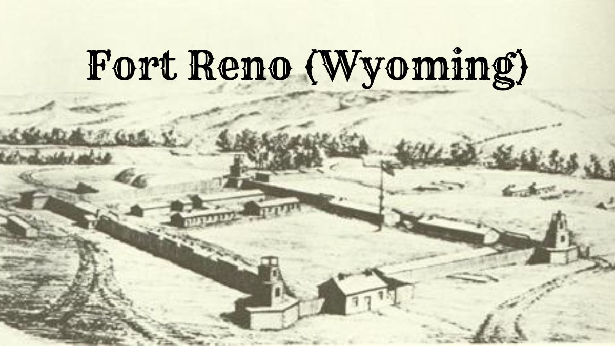 fort reno wyoming - Historic Forts