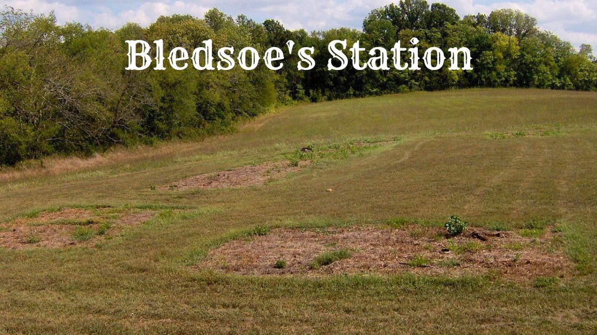 Site of Bledsoes Station in Tennessee