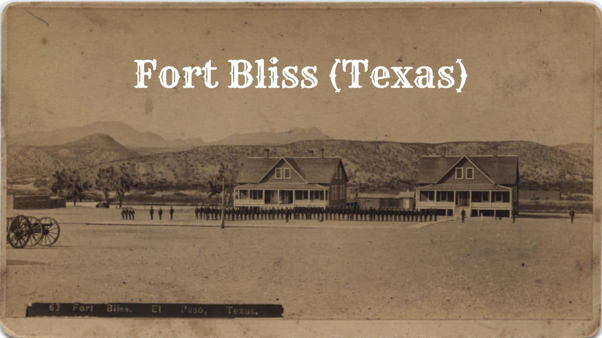 Fort Bliss in Texas: Exploring Its History & Military Might