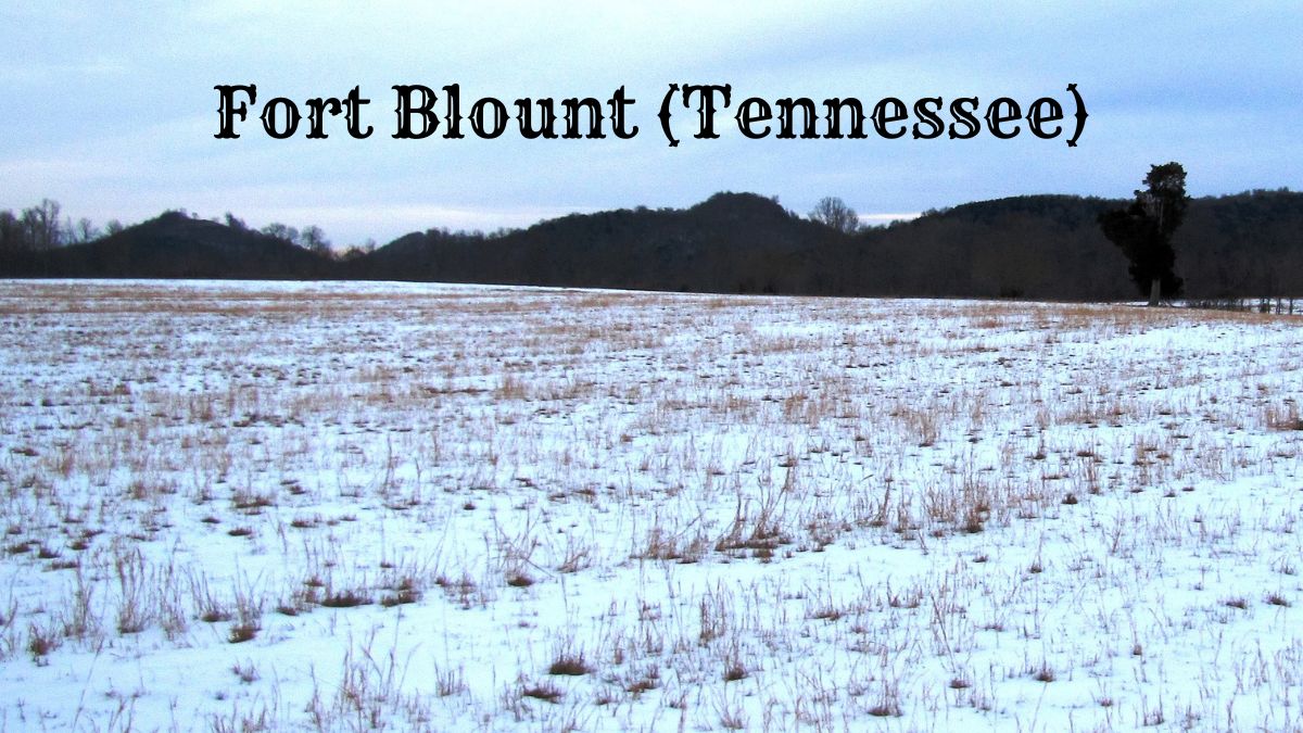 Uncovering Fort Blount: A Tale of History and Heritage