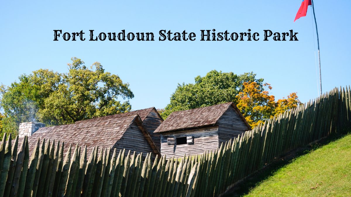 Exploring the History of Fort Loudoun State Historic Park