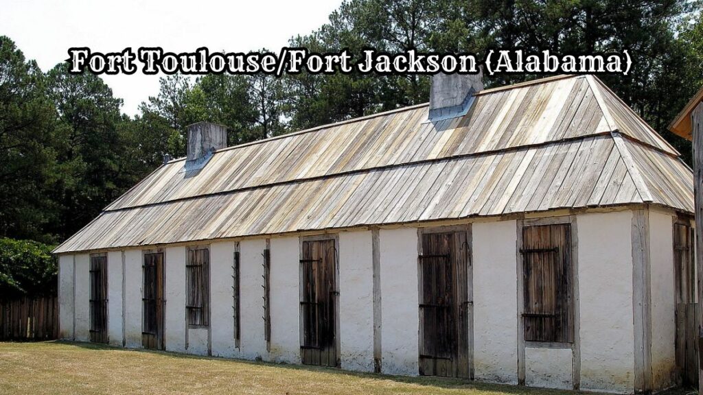 Fort Toulouse in Alabama: Historical Significance and Visitor Guide