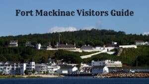 Fort Mackinac Visitors Guide
